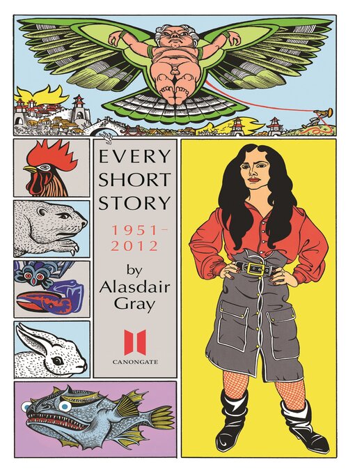 Title details for Every Short Story by Alasdair Gray 1951-2012 by Alasdair Gray - Wait list